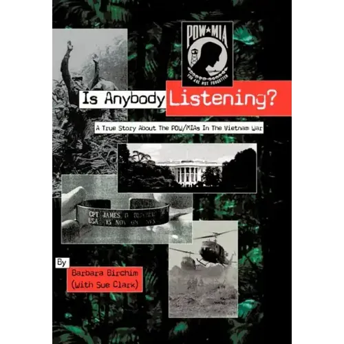 Is Anybody Listening?: A True Story about POW/MIAs in the Vietnam War