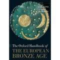 Oxford Handbook of the European Bronze Age