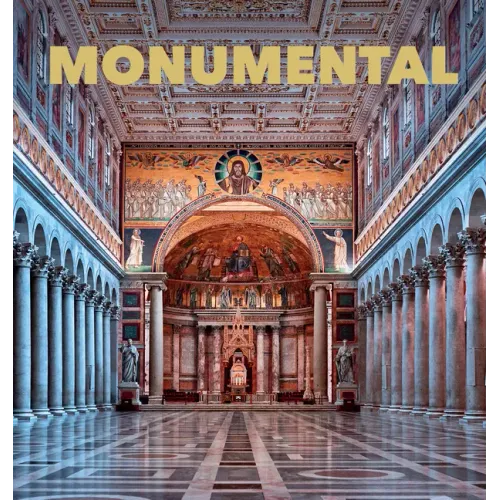 Monumental: The Greatest Architecture Created by Humankind