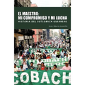 El Maestro: Mi Compromiso y Mi Lucha