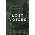 Lost Voices: The Untold Stories of America's World War I Veterans and Their Families