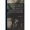The History of the Nineteenth Regiment of Maine Volunteer Infantry, 1862-1865