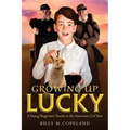 Growing Up Lucky: A Young Magician's Travels in the American Civil War