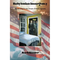 Babylonian Insurgency: Awakening to the Truth of Hell's Agenda