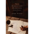This Momentary Marriage: A Parable of Permanence