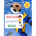 Soccer Activity Play: For Kids Aged 6-12 Paperback: Soccer Books for Children 25 Pages full of fun & activities