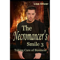 The Necromancer's Smile #3: Taking Care of Business