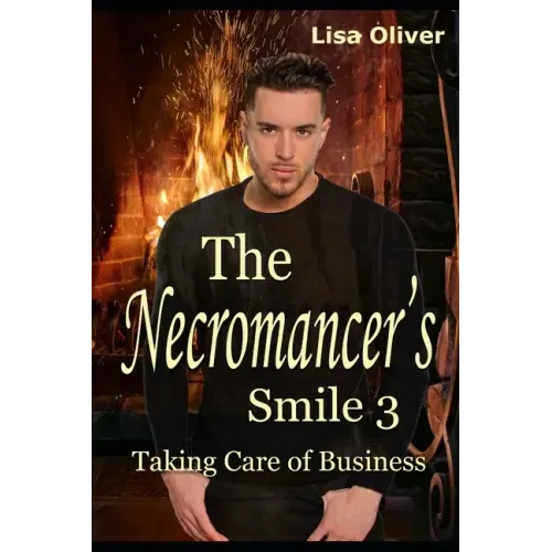 The Necromancer's Smile #3: Taking Care of Business