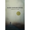 Hard Toward Home