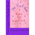 The Rule Book: Rules for a 5-Year-Old