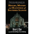 History, Mystery and Hauntings of Southern Illinois