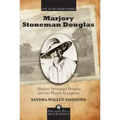 Marjory Stoneman Douglas and the Florida Everglades