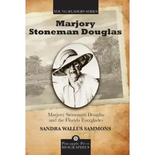 Marjory Stoneman Douglas and the Florida Everglades