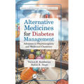 Alternative Medicines for Diabetes Management: Advances in Pharmacognosy and Medicinal Chemistry