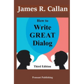 How to Write Great Dialog, Third Edition