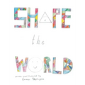 Shape the World