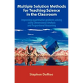 Multiple Solution Methods for Teaching Science in the Classroom: Improving Quantitative Problem Solving Using Dimensional Analysis and Proportional Re