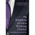The Kingdom of God in Working Clothes: The Marketplace and the Reign of God