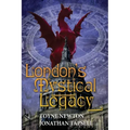 London's Mystical Legacy: Alternative biography of London
