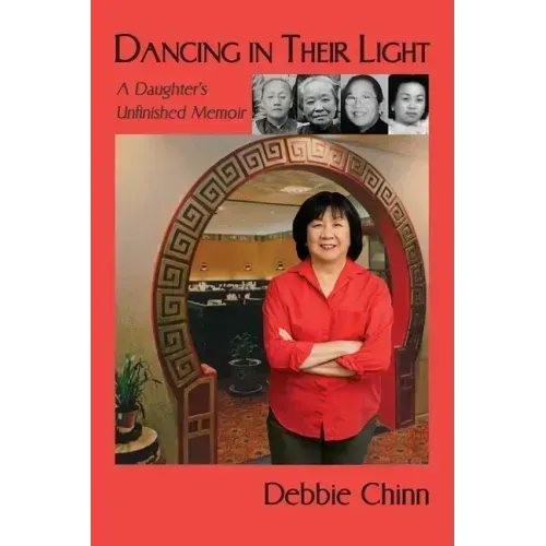 Dancing in Their Light: A Daughter's Unfinished Memoir