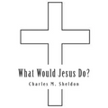 What Would Jesus Do?
