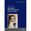 Béla Bartók's 1907 Violin Concerto: Genesis and Fate