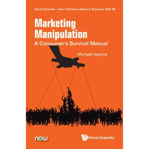 Marketing Manipulation: A Consumer's Survival Manual