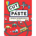 Cut and Paste Vehicle Scissor Skills Ages 2-5: Things That Go Cutting Practice Activity Book for Toddlers