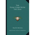 The Fleas Come with the Dog