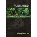 Resisting Rebellion: The History and Politics of Counterinsurgency