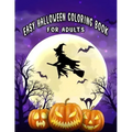 Easy Halloween Coloring Books For Adults: Beautiful Feature illustrations, Ghost, Pumpkin, Haunted Houses, Witches and More (8.5" x 11"), 100 Pages, (