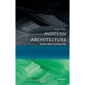 Modern Architecture: A Very Short Introduction