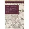 Democracy and Rule of Law in China's Shadow