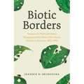 Biotic Borders: Transpacific Plant and Insect Migration and the Rise of Anti-Asian Racism in America, 1890-1950