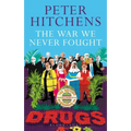 The War We Never Fought: The British Establishment's Surrender to Drugs