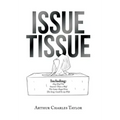Issue Tissue