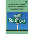 Behind the Scenes in Social Research: How Practical and Personal Matters Affect a Project