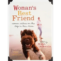 Woman's Best Friend: Women Writers on the Dogs in Their Lives
