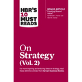 Hbr's 10 Must Reads on Strategy, Vol. 2 (with Bonus Article Creating Shared Value by Michael E. Porter and Mark R. Kramer)