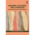 Genders, Cultures, and Literacies: Understanding Intersecting Identities