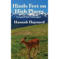 Hinds Feet on High Places Complete and Unabridged by Hannah Hurnard
