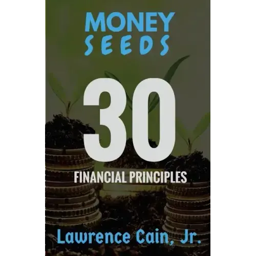 Money Seeds: 30 Financial Principles