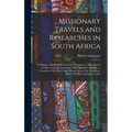 Missionary Travels and Researches in South Africa: Including a Sketch of Sixteen Years' Residence in The Interior of Africa, and a Journey From The Ca