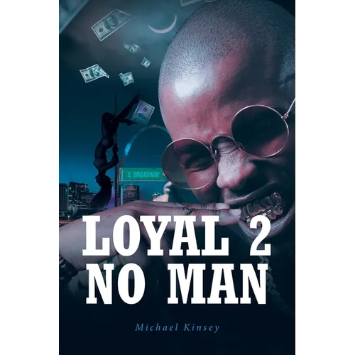 Loyal 2 No Man