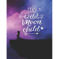Stay Wild Moon Child