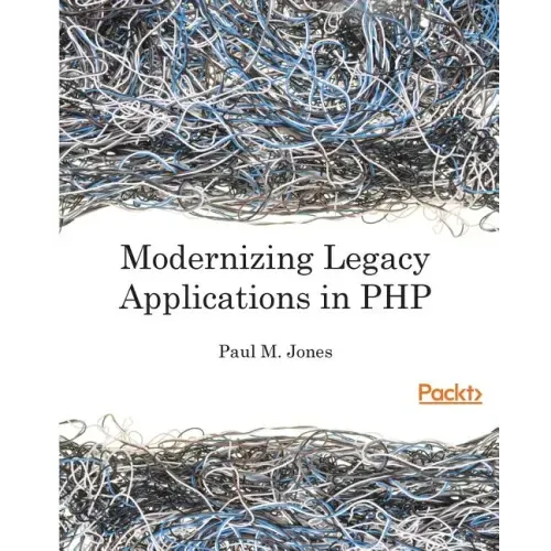 Modernizing Legacy Applications in PHP: Make your legacy applications organized, testable and free of globals