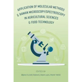 Application of Molecular Methods and Raman Microscopy/Spectroscopy in Agricultural Sciences and Food Technology