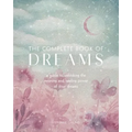 The Complete Book of Dreams: A Guide to Unlocking the Meaning and Healing Power of Your Dreams