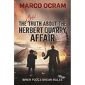 The Awful Truth About the Herbert Quarry Affair