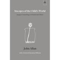 Inscapes of the Child's World: Jungian Counseling in Schools and Clinics